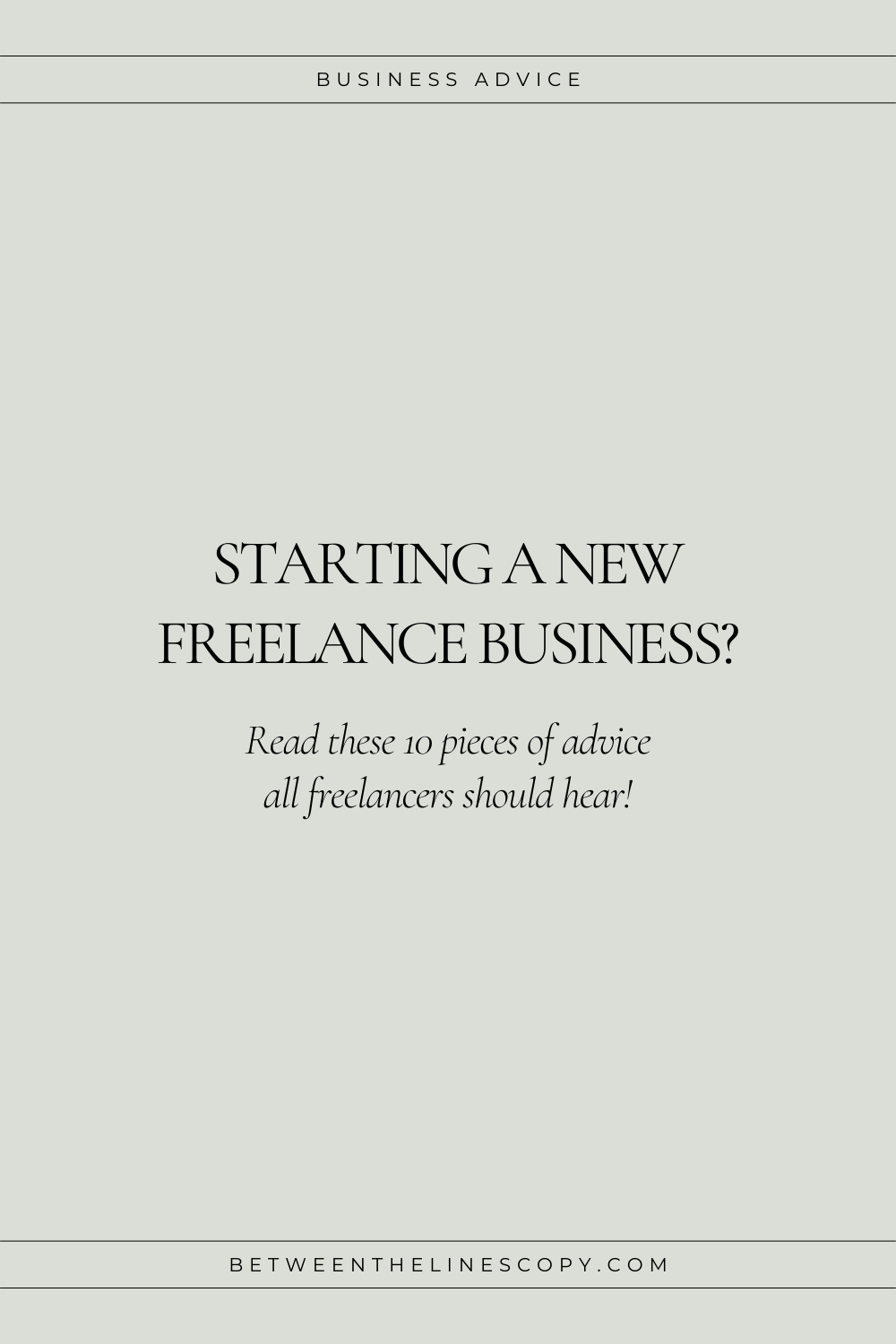 Starting A Freelance Business? Read This First! - betweenthelinescopy.com